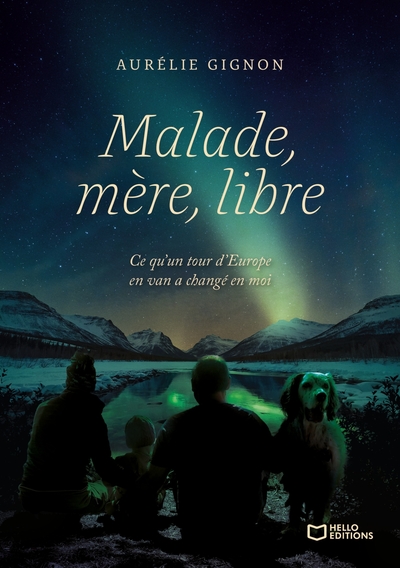 Picture of Malade, Mère, Libre - Ce qu'un tour d'Europe en van a changé en moi