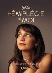 Image de Mon Hémiplégie et moi - Tome I