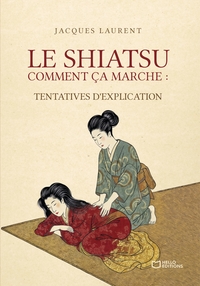 Image de Le Shiatsu, comment ça marche : tentatives d'explication