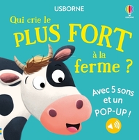 Picture of Qui crie le plus fort à la ferme ? - Dès 1 an