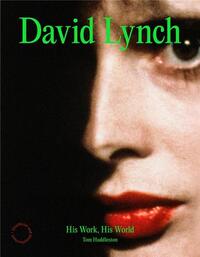 Image de David Lynch His Work, His World /anglais