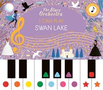 Image de The Story Orchestra : I Can Play Swan Lake /anglais