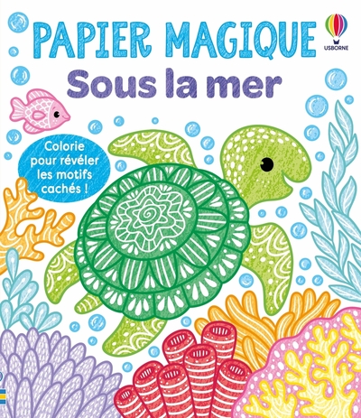 Picture of Sous la mer - Papier magique - dès 3 ans