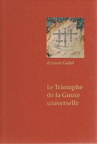 Image de LE TRIOMPHE DE LA GNOSE UNIVERSELLE