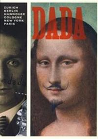 Picture of Dada Zurich Berlin Hanover Cologne New York Paris /anglais