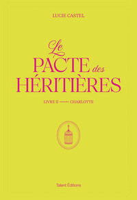 Picture of Le Pacte des Héritières - Livre 2, Charlotte