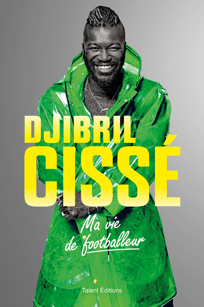 Picture of Djibril Cissé, Ma vie de footballeur