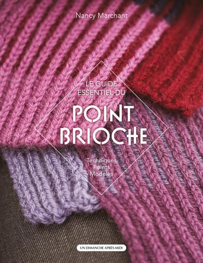 Picture of Le guide essentiel du Point Brioche