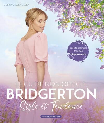 Image de Bridgerton, le guide non officiel