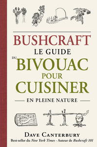 Picture of Bushcraft : Le guide du bivouac pour cuisiner en pleine nature