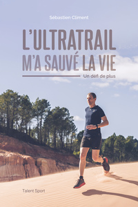 Image de L'ultratrail m'a sauvé la vie