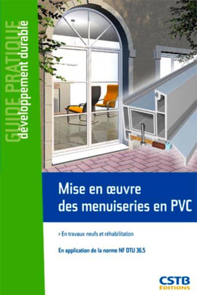 Picture of MISE EN OEUVRE DES MENUISERIES EN PVC. EN TRAVAUX NEUFS ET REHABILITATION
