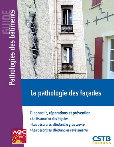 Picture of LA PATHOLOGIE DES FACADES. DIAGNOSTIC, REPARATIONS ET PREVE NTION