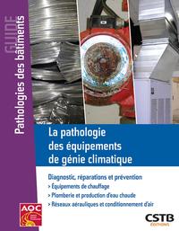 Picture of La pathologie des équipements de génie climatique