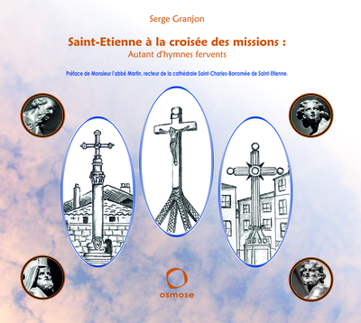Picture of Saint-Etienne, à la croisée des missions : autant d'hymnes fervents