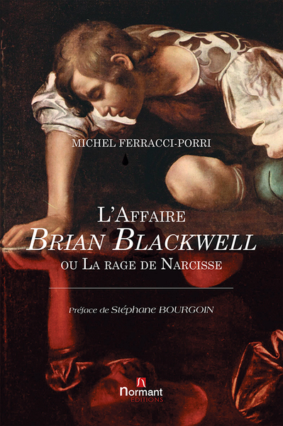 Picture of L'Affaire Brian Blackwell ou La rage de Narcisse