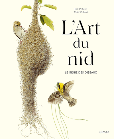 Image de L'Art du nid - Le génie des oiseaux