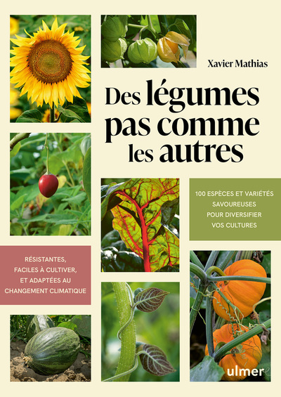 Picture of Des légumes pas comme les autres - 100 espèces et variétés savoureuses pour diversifier vos cultures