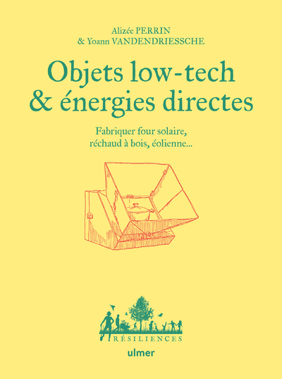 Picture of Objets low tech & énergies directes - Fabriquer four solaire, réchaud à bois, éolienne...
