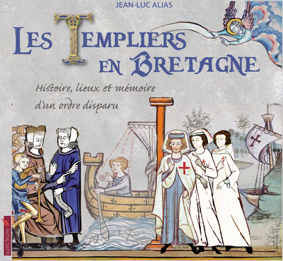 Picture of LES TEMPLIERS EN BRETAGNE : HISTOIRE, LIEUX ET MEMOIRE D'UN ORDRE DISPARU