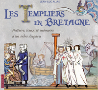 Image de LES TEMPLIERS EN BRETAGNE : HISTOIRE, LIEUX ET MEMOIRE D'UN ORDRE DISPARU