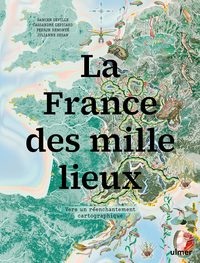 Picture of La France des mille lieux - Vers un réenchantement cartographique