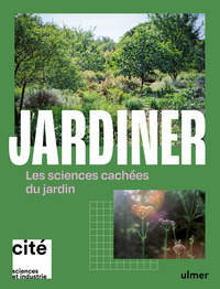 Image de Jardiner - Les sciences cachées au jardin