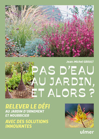 Image de Pas d'eau au jardin, et alors ?