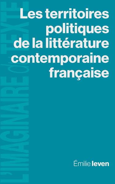 Picture of Les territoires politiques de la littérature contemporaine française