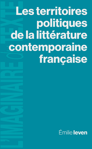 Picture of Les territoires politiques de la littérature contemporaine française