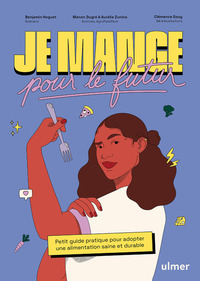 Image de Je mange pour le futur - Petit guide pratique pour adopter une alimentation saine et durable