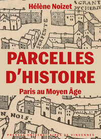 Picture of Parcelles d'histoire. Paris au Moyen Âge