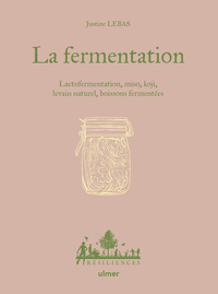 Image de La fermentation - Lactofermentation, miso, koji, boissons fermentées...