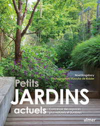 Image de Petits jardins actuels - Concevoir des espaces plus naturels et plus durables