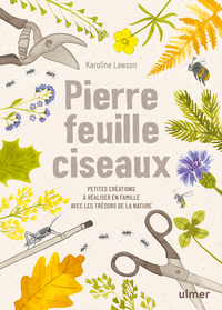 Picture of Pierre, feuille, ciseaux - Petites créations à réaliser en famille avec les trésors de la nature