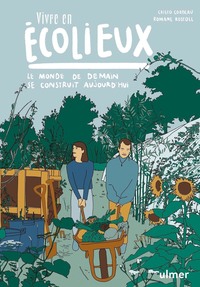 Picture of Vivre en écolieux - Le monde de demain se construit aujourd'hui