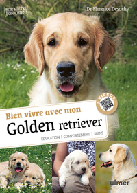 Image de Bien vivre avec mon Golden Retriever - Education, comportement, soins