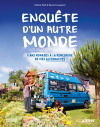 Picture of Enquête d'un autre monde - 6 ans nomades à la rencontre de vies alternatives