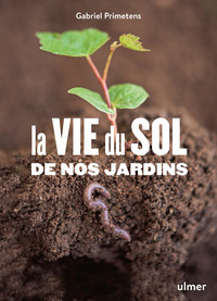 Picture of La vie du sol au jardin