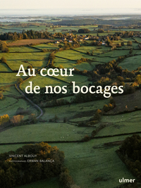 Picture of Au coeur de nos bocages - Histoire, biodiversité et savoir-faire des haies