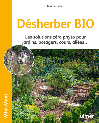 Picture of Désherber BIO - Les solutions zéro phyto pour jardins, potagers, cours, allées...