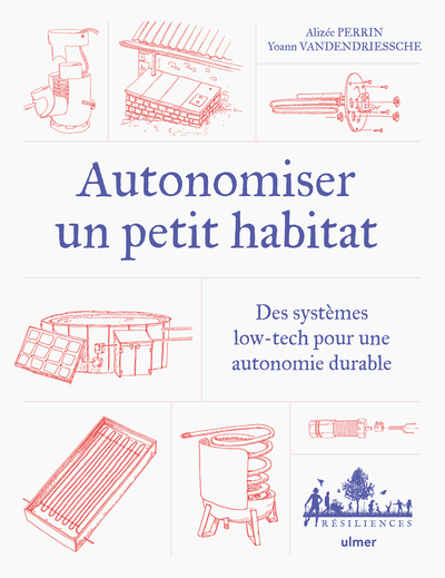 Picture of Autonomiser un petit habitat - Des systèmes low-tech pour une autonomie durable