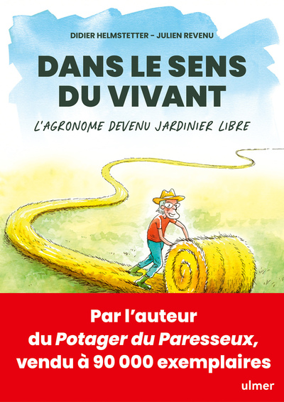 Picture of Dans le sens du vivant - L'agronome devenu jardinier libre