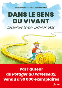 Picture of Dans le sens du vivant - L'agronome devenu jardinier libre