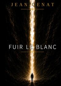 Image de Fuir le blanc