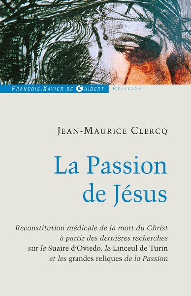 Picture of La Passion de Jésus, de Gethsémani au Sépulcre