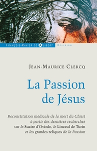 Picture of La Passion de Jésus, de Gethsémani au Sépulcre