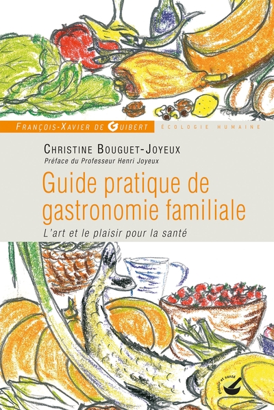 Picture of Guide pratique de gastronomie familiale