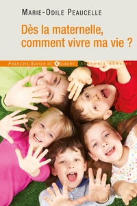 Image de Dès la maternelle, comment vivre ma vie ?