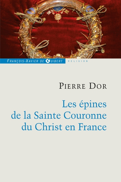 Picture of Les épines de la Sainte Couronne du Christ en France